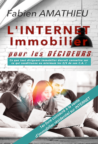 Le seul livre sur l'Internet Immobilier et comment exploiter Internet en marketing immobilier et site e-commerce